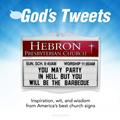 Read God's Tweets: Inspiration, wit, and wisdom from America's best church signs, written by Christian D'Andrea Read God's Tweets: Inspiration, wit, and wisdom from America's best church signs, written by Christian D'Andrea