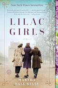 Read Lilac Girls: A Novel (Woolsey-Ferriday), written by Martha Hall Kelly