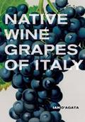 Read Native Wine Grapes of Italy, written by Ian D'Agata