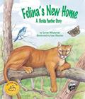 Read Felina's New Home: A Florida Panther Story (Arbordale Collection), written by Loran Wlodarski Read Felina's New Home: A Florida Panther Story (Arbordale Collection), written by Loran Wlodarski