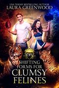 Read Shifting Forms For Clumsy Felines (Obscure Academy Book 1), written by Laura Greenwood