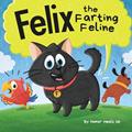 Read Felix the Farting Feline: A Funny Rhyming, Early Reader Story For Kids and Adults About a Cat Who Farts (Farting Adventures), written by Humor Heals Us