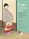Read Cats in Spring Rain: A Celebration of Feline Charm in Japanese Art and Haiku, written by Aya Kusch Read Cats in Spring Rain: A Celebration of Feline Charm in Japanese Art and Haiku, written by Aya Kusch