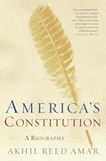 Read America's Constitution: A Biography, written by Akhil Reed Amar