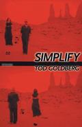 Read Simplify, written by Tod Goldberg