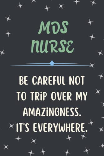 Read MDS Nurse Notebook: Lined Blank Notebook Journal, an Appreciation Thank You and Funny Gift for MDS Nurse to Write in, written by Lottie RMK Greene