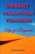 Read Desert Marathon Training - ultramarathon tips for beginners, 2nd edition: Preparation for the Marathon des Sables, written by Dr Phil Harley
