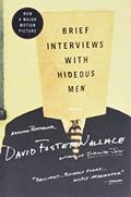 Read Brief Interviews with Hideous Men, written by David Foster Wallace