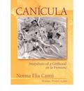 Read Can¨ªcula: Snapshots of a Girlhood en la Frontera unknown Edition by Cant¨², Norma Elia [1997], written by Norma E. Cantú