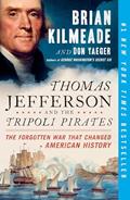 Read Thomas Jefferson and the Tripoli Pirates: The Forgotten War That Changed American History, written by Brian Kilmeade; Don Yaeger