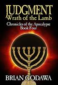 Read Judgment: Wrath of the Lamb (Chronicles of the Apocalypse Book 4), written by Brian Godawa Read Judgment: Wrath of the Lamb (Chronicles of the Apocalypse Book 4), written by Brian Godawa