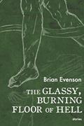 Read The Glassy, Burning Floor of Hell, written by Brian Evenson