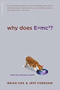Read Why Does E=mc2? (And Why Should We Care?), written by Brian Cox