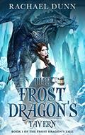 Read The Frost Dragon's Tavern (The Frost Dragon's Tale Book 1), written by Rachael Dunn Read The Frost Dragon's Tavern (The Frost Dragon's Tale Book 1), written by Rachael Dunn