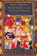 Read The Angels Knocking on the Tavern Door: Thirty Poems of Hafez, written by Robert Bly