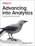 Read Advancing into Analytics: From Excel to Python and R, written by George Mount