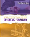 Read Post-Conviction Relief: Advancing Your Claim, written by Kelly Patrick Riggs