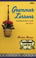 Read Grammar Lessons: Translating a Life in Spain (Sightline Books), written by Michele Morano