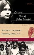 Read Dream Not of Other Worlds: Teaching in a Segregated Elementary School,1970 (Sightline Books), written by Huston Diehl