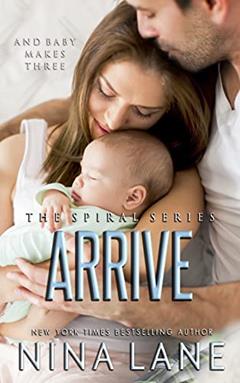 Arrive: A Spiral Series novella (The Spiral Series), written by Nina Lane