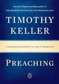Read Preaching: Communicating Faith in an Age of Skepticism, written by Timothy Keller
