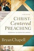 Read Christ-Centered Preaching: Redeeming the Expository Sermon, written by Bryan Chapell