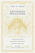 Read Reformed Preaching: Proclaiming God's Word from the Heart of the Preacher to the Heart of His People, written by Joel Beeke