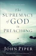 Read The Supremacy of God in Preaching, written by John Piper
