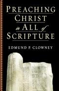 Read Preaching Christ in All of Scripture, written by Edmund P. Clowney