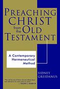 Read Preaching Christ from the Old Testament: A Contemporary Hermeneutical Method, written by Sidney Greidanus