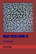 Read MAZE PUZZLE BOOK-12: Find Path, written by Asma Naz