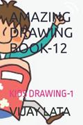 Read AMAZING DRAWING BOOK-12: KIDS DRAWING-1, written by Mr VIJAY KUMAR LATA
