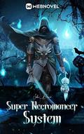 Read Super Necromancer System: book12, written by John _Doever