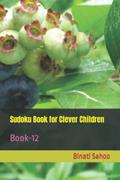 Read Sudoku Book for Clever Children: Book-12, written by Binati Sahoo