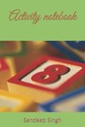 Read Activiti notebook, written by Mr Sandeep Singh; Sandeep Singh