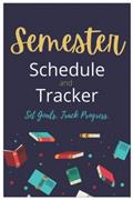 Read Semester Schedule and Tracker: Schedule and Track your semester activities, school activities, Study goals, lesson plans and progress., written by Activiti Journotes