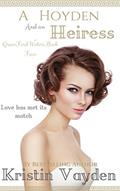 Read A Hoyden and an Heiress (Greenford Waters Book 4), written by Kristin Vayden Read A Hoyden and an Heiress (Greenford Waters Book 4), written by Kristin Vayden