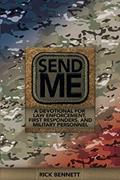 Read SEND ME: A Devotional for Law Enforcement, First Responders, and Military Personnel, written by Rick Bennett