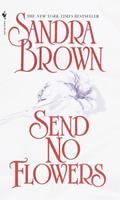 Read Send No Flowers: A Novel (Bed & Breakfast), written by Sandra Brown