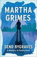 Read Send Bygraves, written by Martha Grimes