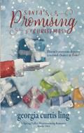 Read Santa's Promising Christmas: A Heartwarming Small-Town Christmas Romance (A Spring Valley Heartwarming Romance Novel), written by Georgia Curtis Ling