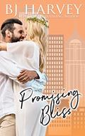 Read Promising Bliss: A Second Chance Veteran Rom Com, written by BJ Harvey