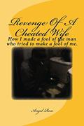 Read Revenge Of A Cheated Wife, written by Angel Rose