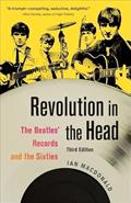 Read Revolution in the Head: The Beatles' Records and the Sixties, written by Ian MacDonald