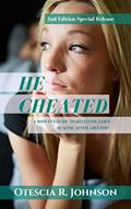 Read He Cheated 2: A Woman's Guide to Receiving God's Healing After Adultery, written by Otescia R. Johnson Read He Cheated 2: A Woman's Guide to Receiving God's Healing After Adultery, written by Otescia R. Johnson