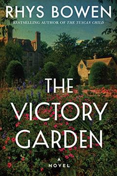 The Victory Garden: A Novel, written by Rhys Bowen