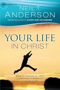 Read Your Life in Christ: Walk In Freedom By Faith (Victory Series), written by Neil T. Anderson
