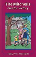 Read Mitchells: Five for Victory (Volume 1) (The Mitchells Series), written by Hilda Van Stockum