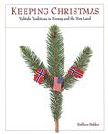 Read Keeping Christmas: Yuletide Traditions in Norway and the New Land, written by Kathleen Stokker