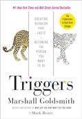 Read Triggers: Creating Behavior That Lasts--Becoming the Person You Want to Be, written by Marshall Goldsmith; Mark Reiter Read Triggers: Creating Behavior That Lasts--Becoming the Person You Want to Be, written by Marshall Goldsmith; Mark Reiter